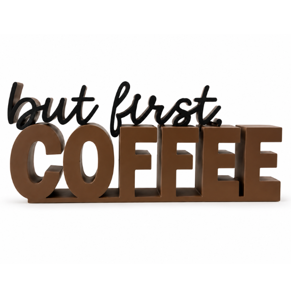 Placa Decorativa Café "But first Coffe"
